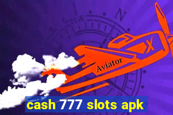 cash 777 slots apk