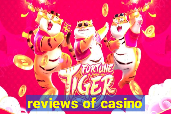 reviews of casino