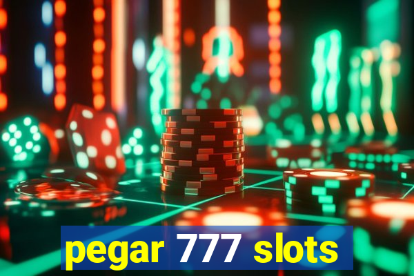 pegar 777 slots