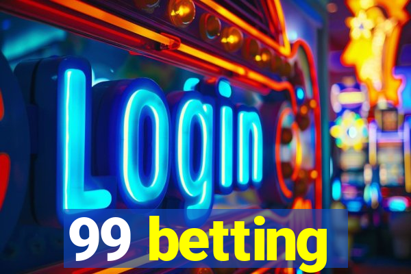 99 betting