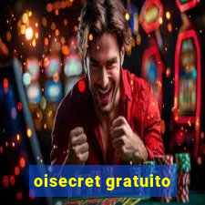 oisecret gratuito