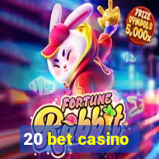 20 bet casino