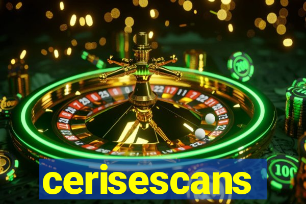 cerisescans