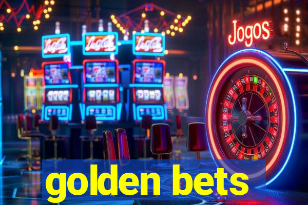 golden bets