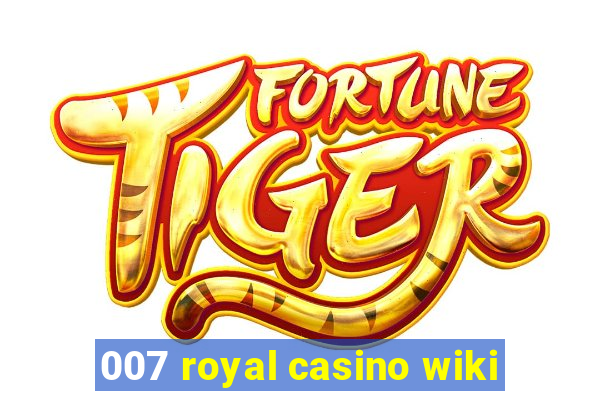 007 royal casino wiki