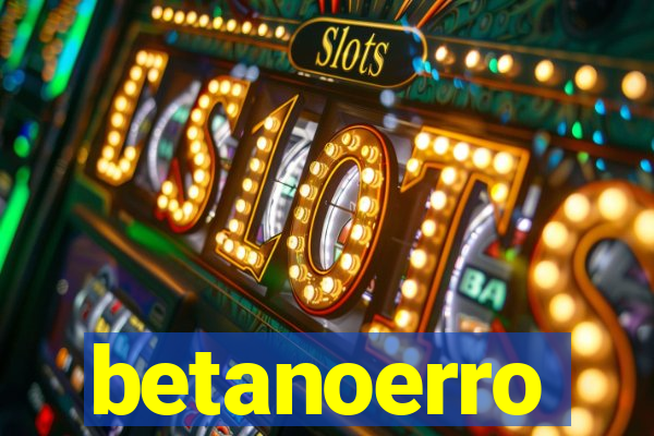 betanoerro