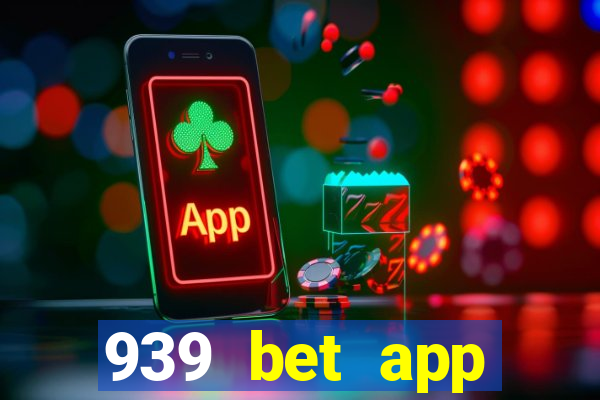 939 bet app download apk