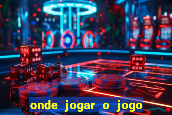 onde jogar o jogo do tigrinho