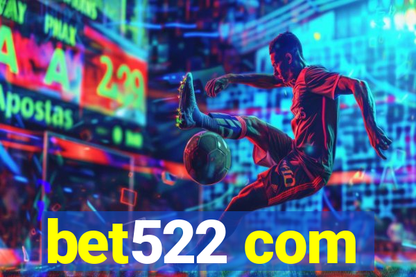 bet522 com