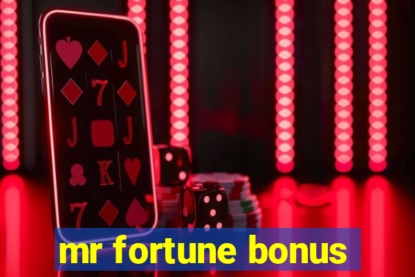 mr fortune bonus