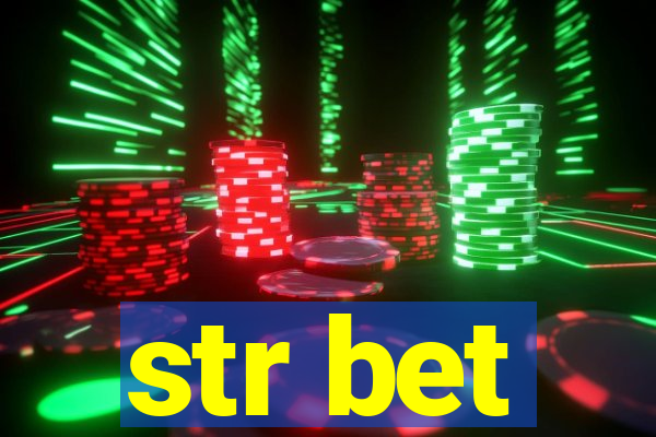 str bet