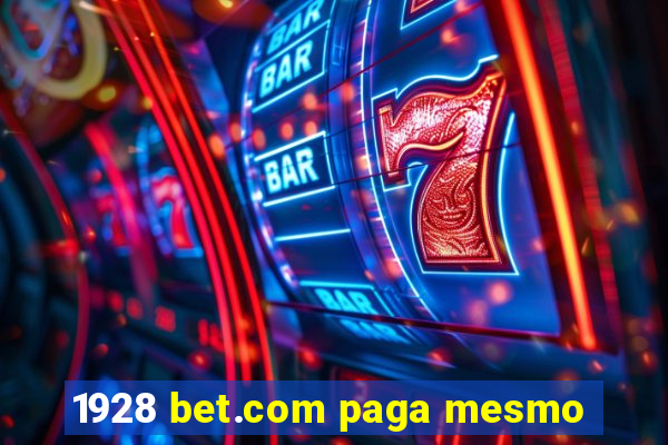 1928 bet.com paga mesmo