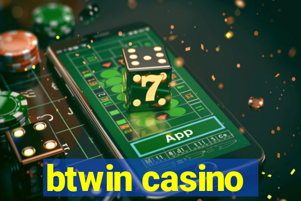 btwin casino