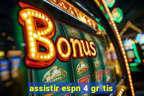 assistir espn 4 gr谩tis