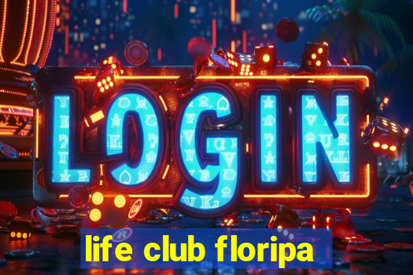 life club floripa