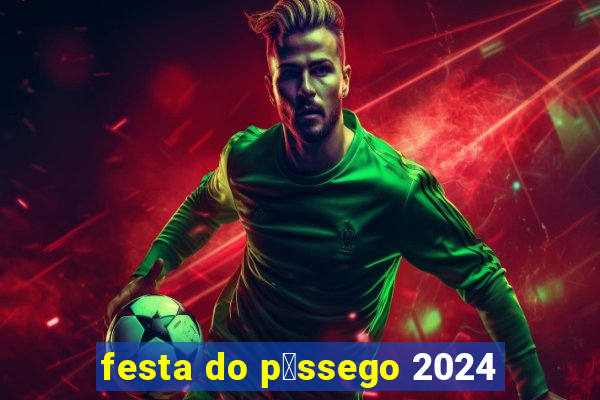 festa do p锚ssego 2024