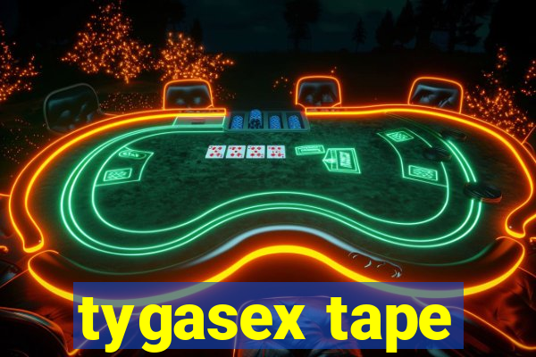 tygasex tape