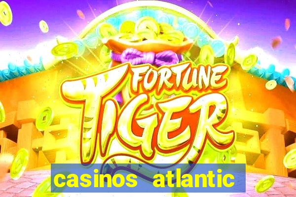 casinos atlantic city nj