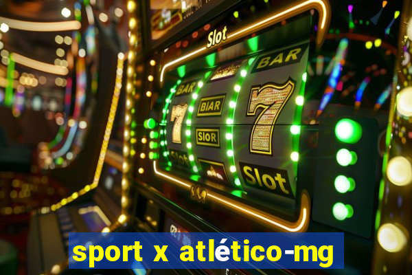 sport x atlético-mg