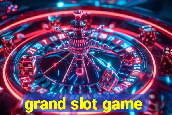 grand slot game