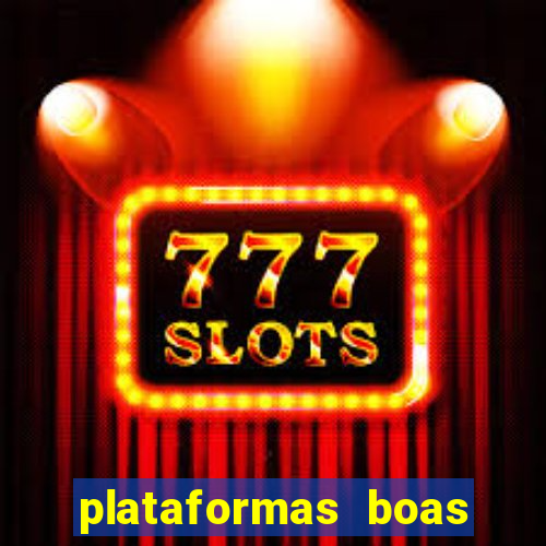 plataformas boas para jogar fortune tiger