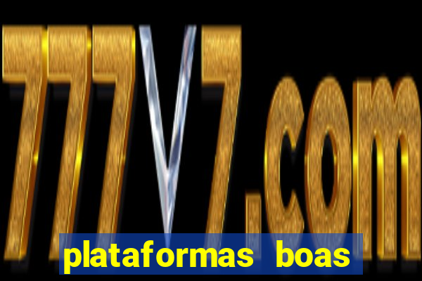 plataformas boas para jogar fortune tiger