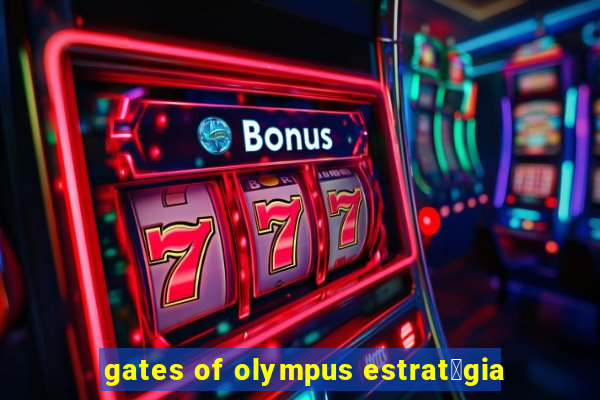 gates of olympus estrat茅gia