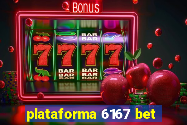 plataforma 6167 bet