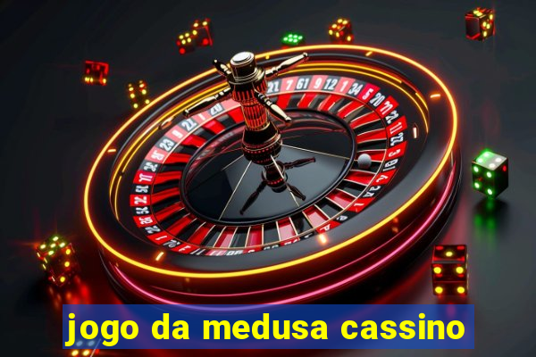 jogo da medusa cassino