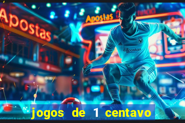 jogos de 1 centavo vai de bet