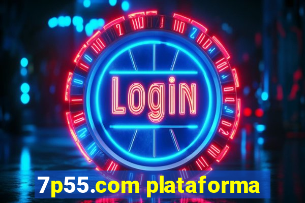 7p55.com plataforma