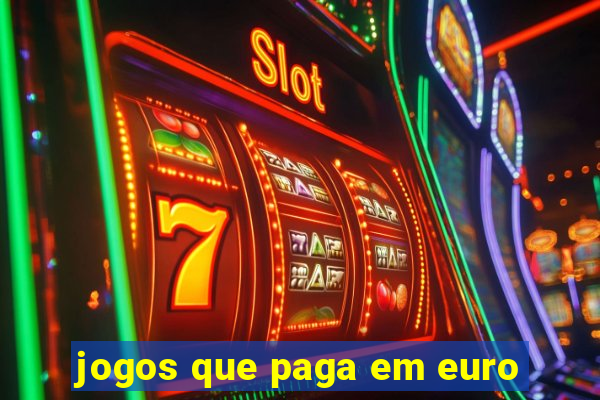 jogos que paga em euro