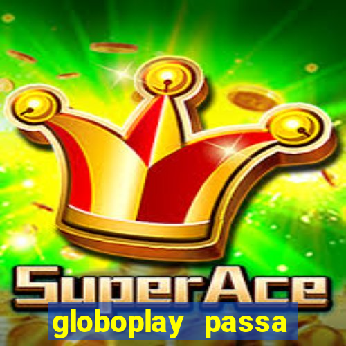 globoplay passa jogo ao vivo