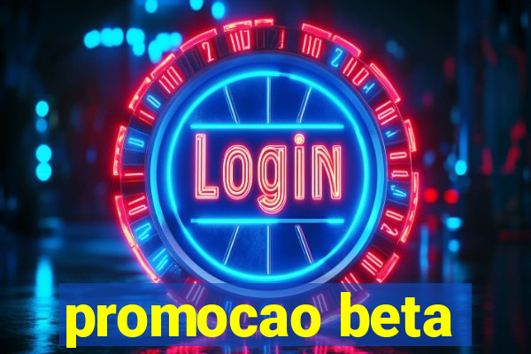 promocao beta