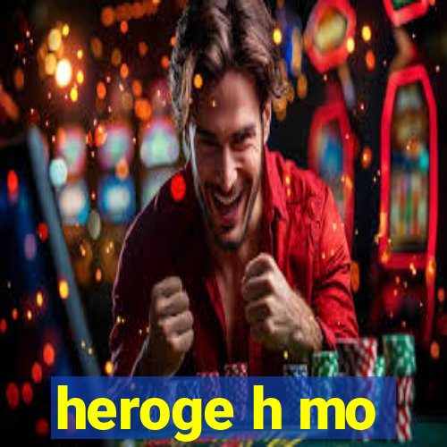 heroge h mo