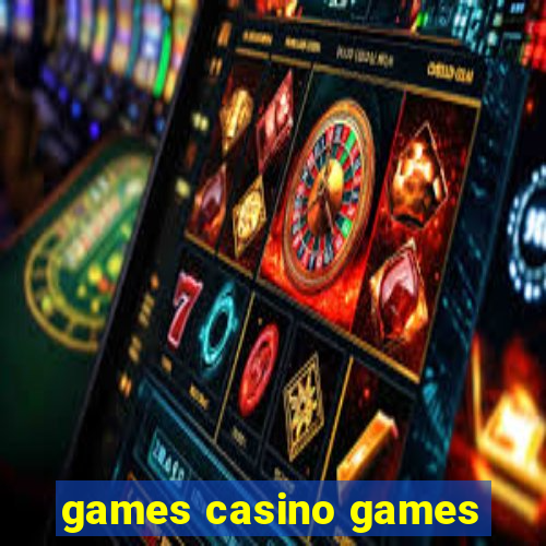 games casino games