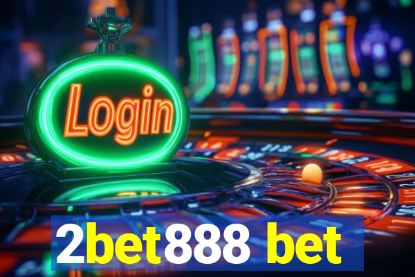 2bet888 bet