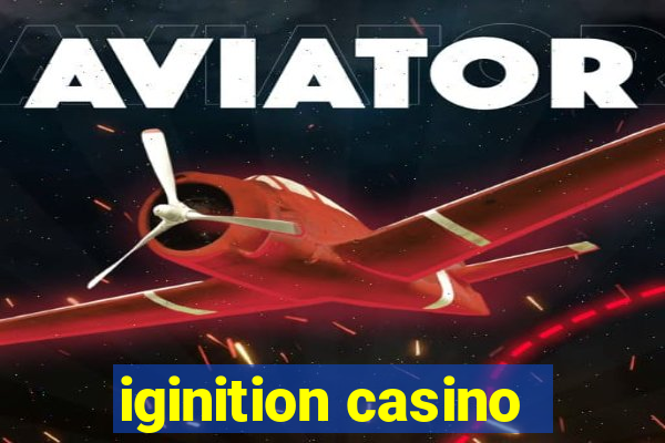 iginition casino