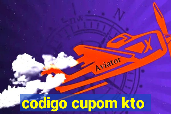 codigo cupom kto