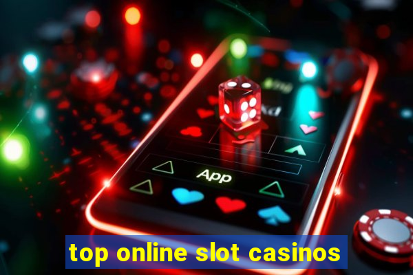 top online slot casinos