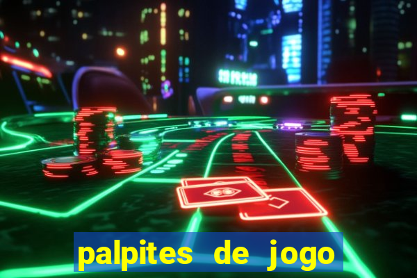 palpites de jogo para hoje