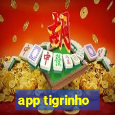 app tigrinho