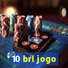 10 brl jogo