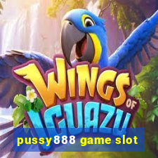 pussy888 game slot