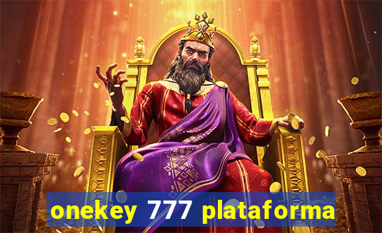 onekey 777 plataforma