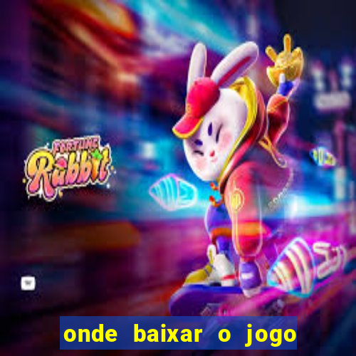 onde baixar o jogo do tigrinho