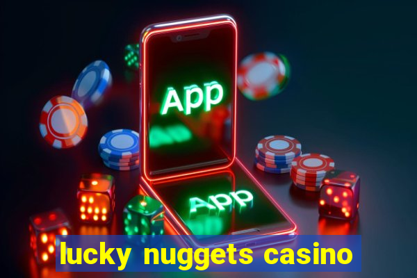 lucky nuggets casino