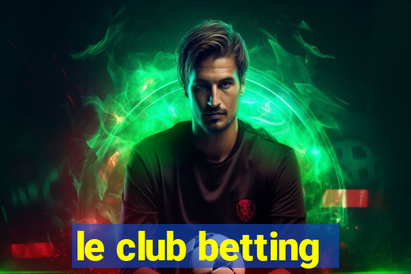 le club betting