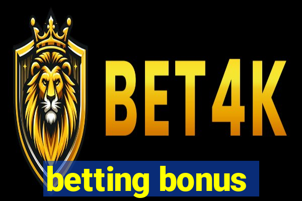 betting bonus