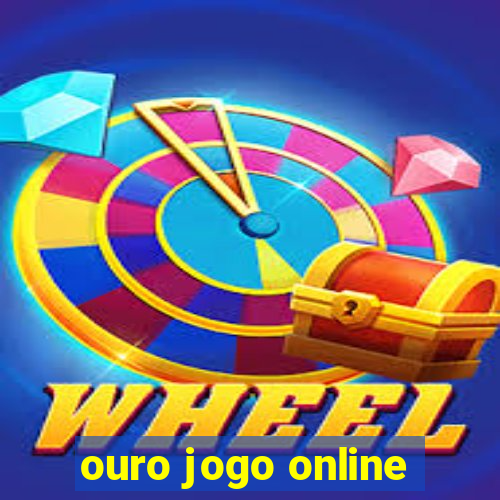 ouro jogo online